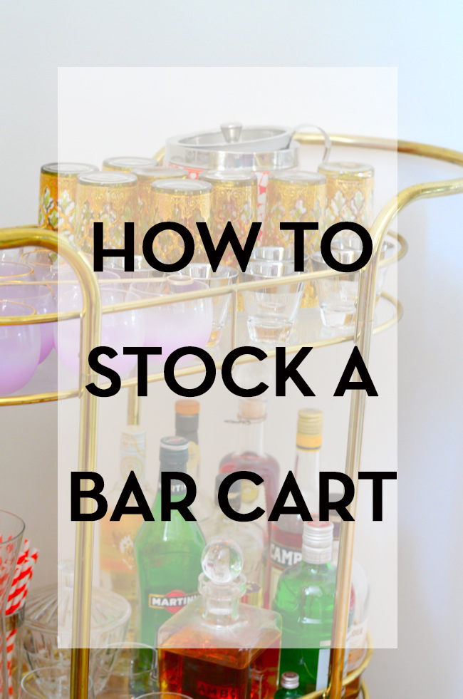 How to Stock a Bar Cart