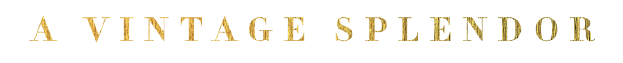 A Vintage Splendor